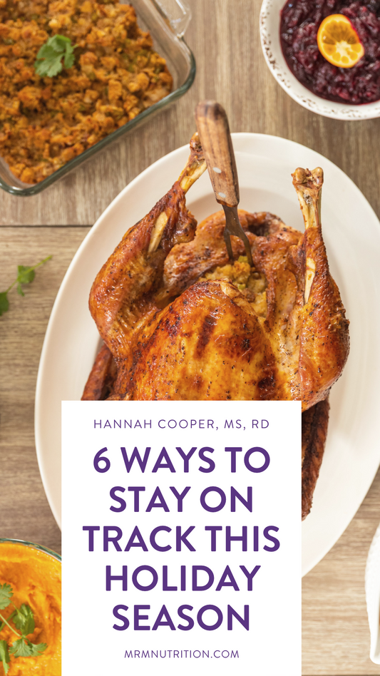 6 Ways to Stay on Track This Holiday Season